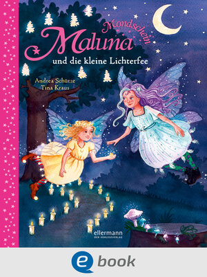 cover image of Maluna Mondschein und die kleine Lichterfee